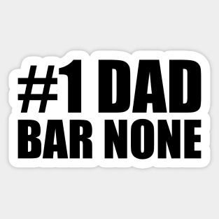 No1 Dad Bar none Sticker